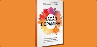 Imagem: Somos todos viciados? Em 'Nação Dopamina', esta psiquiatra diz que sim